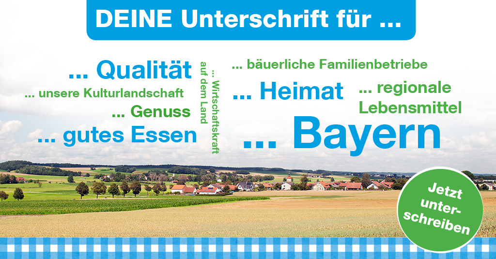 Bayern braucht Bauern - Unterschriftenaktion